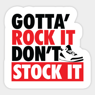 Gotta Rock It Don't Stock It Sticker